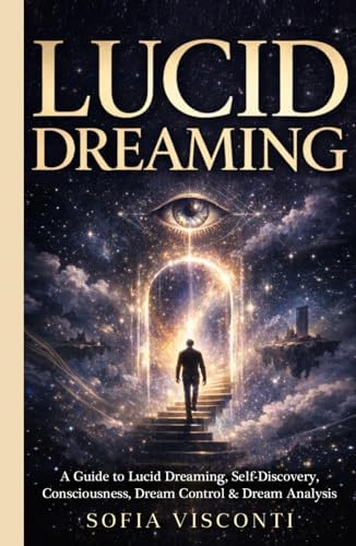 Exploring the World of Lucid Dreaming: Stephen LaBerge, Howard