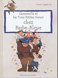 Camomille et les trois petites soeurs chez Barbe-Bleue