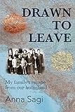 Drawn to Leave: My family's escape from our homeland by 