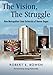 The Vision, The Struggle: How Metropolitan State University of Denver Began by Robert Bowen