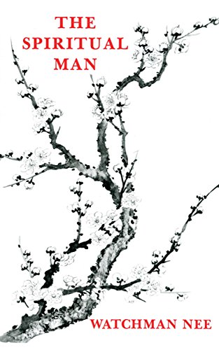 The Spiritual Man by Watchman Nee