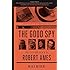 The Good Spy: The Life and Death of Robert Ames