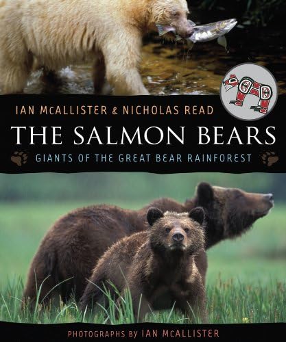 The Salmon Bears: Giants of the Great Bear Rainforest (The Great Bear Sea)