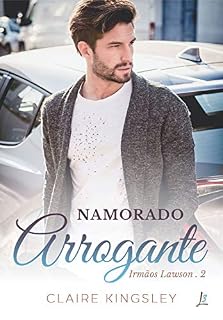 Livro Namorado Arrogante (Irmãos Lawson Livro 2)