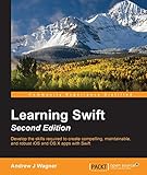 Learning Swift - Second Edition by Andrew J Wagner