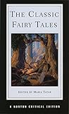 The Classic Fairy Tales (Norton Critical Editions) by Maria Tatar