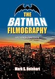 The Batman Filmography by Mark S. Reinhart