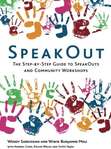 SpeakOut: The Step-by-Step Guide to SpeakOuts and Community Workshops (Earthscan Tools for Community Planning)