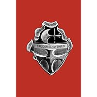 Bruder Schweigen: The Story of The Silent Brothers ~ Volume II: Hardback Edition (Two Parts): Book I