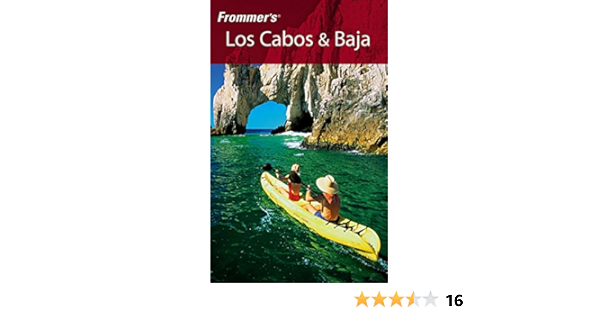 Frommer S Los Cabos Baja Frommer S Complete Guides Bairstow Lynne 9780764589751 Amazon Com Books