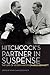 Hitchcock's Partner in Suspense: The Life of Screenwriter Charles Bennett (Screen Classics) by Charles Bennett, John Charles Bennett