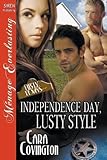 Independence Day, Lusty Style [The Lusty, Texas Collection] (Siren Publishing Menage Everlasting)