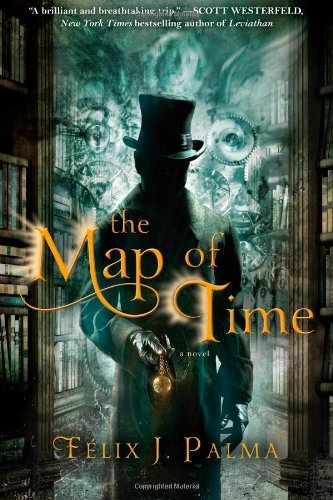 By Felix J. Palma The Map of Time: A Novel (1st Edition)