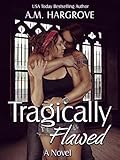Tragically Flawed (Tragic #1)