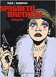Spaghetti Brothers : L'intégrale by