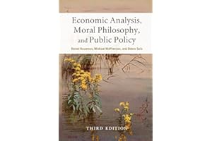 Economic Analysis, Moral Philosophy, and Public Policy