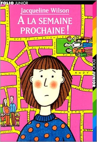 A La Semaine Prochaine Folio Junior 2 Wilson Jacqueline 9782070543175 Amazon Com Books