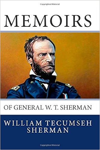 Memoirs Of General W T Sherman Sherman William Tecumseh 9781611044515 Amazon Com Books