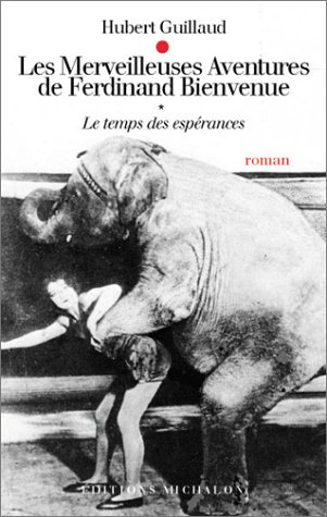 Les  merveilleuses aventures de Ferdinand Bienvenue