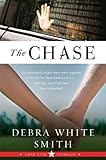 The Chase: Lone Star Intrigue, Book Three by Debra White Smith