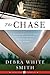 The Chase: Lone Star Intrigue, Book Three by Debra White Smith