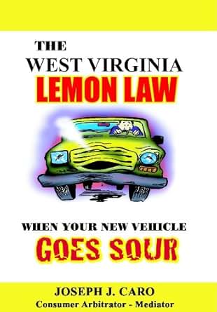 The West Virginia Lemon Law When Your New Vehicle Goes