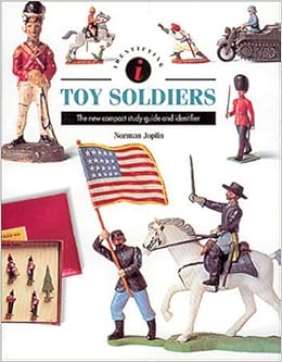 Toy Soldiers The New Compact Study Guide And Identifier