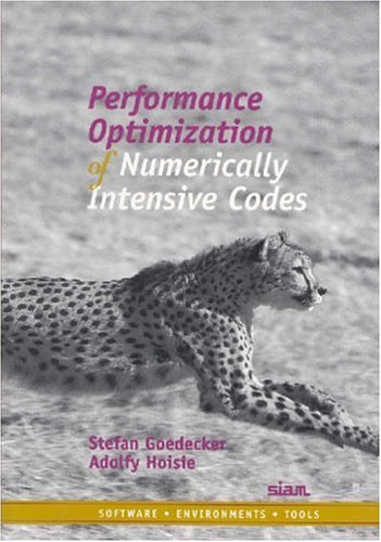 Performance Optimization of Numerically Intensive Codes (Software, Environments and Tools)