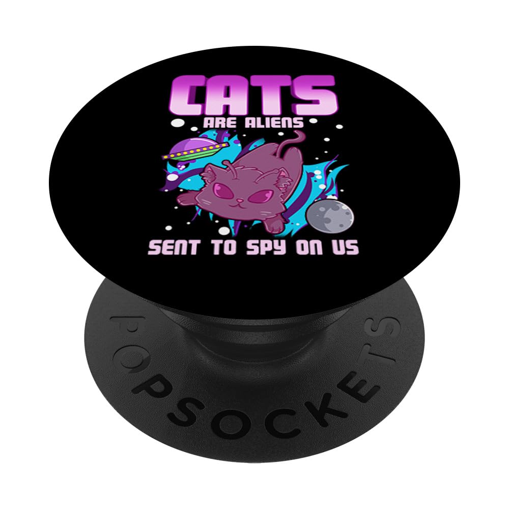 Cats are aliens sent to spy on us PopSockets Swappable PopGrip