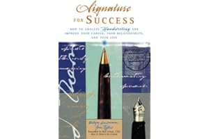 Signature for Success: How to Analyze Handwriting and Improve Your Career, Your Relationships, and Your Life