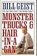 Monster Trucks &amp; Hair In A Can: Who Says America Doesn't Make Anything Anymore?