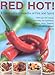 Red Hot! A Cook's Encyclopedia of Fire and Spice by 