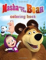 Masha and the Bear Coloring Book: Great Coloring Pages For Kids | Ages 3-7 1692062409 Book Cover