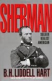 Front cover for the book Sherman: Soldier, Realist, American by B. H. Liddell Hart