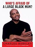 Who's Afraid of a Large Black Man?