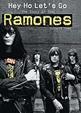 Hey Ho Let's Go: The Story Of The Ramones by Everett True