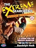 The Extreme Searcher's Internet Handbook: A Guide for the Serious Searcher