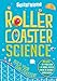 Scientriffic: Roller Coaster Science