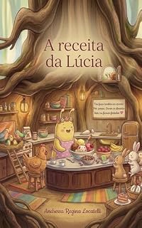 Livro A receita da Lúcia (Lúcia, a lesma Livro 2)