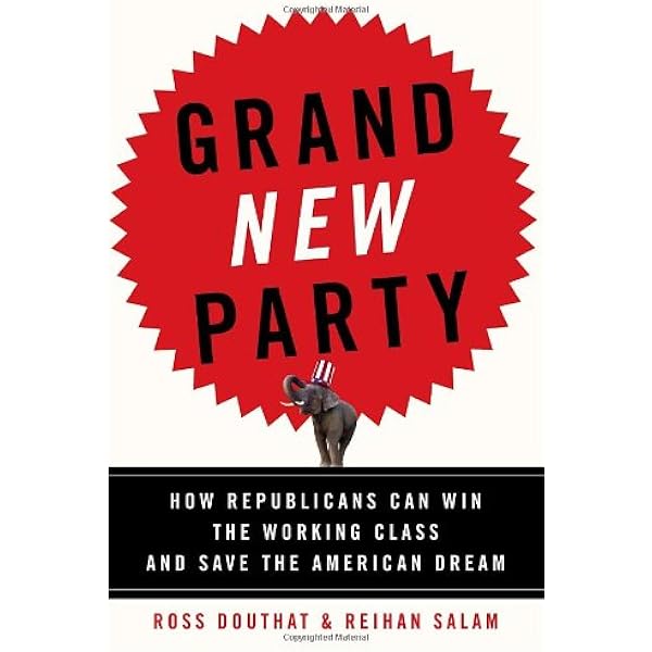 Grand New Party: How Republicans Can Win the Working Class ...