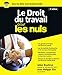Le droit du travail Pour les Nuls, 4e (French Edition) by 