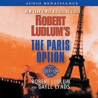 Amazon Com The Paris Option A Covert One Novel Audible Audio Edition Robert Ludlum Gayle