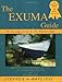 The Exuma Guide: A Cruising Guide to the Exuma Cays : Approaches, Routes, Anchorages, Dive Sights, Flora, Fauna, History, and Lore of the Exuma Cays by Stephen J. Pavlidis