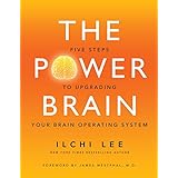 The Power Brain: Five Steps to Upgrading Your Brain Operating System