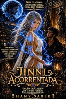 Livro A JINNI ACORRENTADA: UMA MALDIÇÃO ANTIGA, UM TESOURO PERDIDO, UMA AVENTURA MORTAL