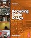 Recording Studio Design (Audio Engineering Society Presents)