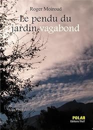 Le  pendu du jardin vagabond