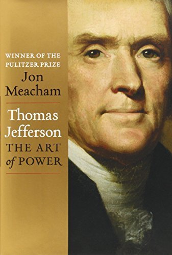 Thomas Jefferson: The Art of Power by Meacham, Jon (November 13, 2012) Hardcover