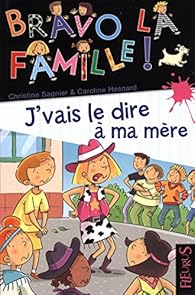 J'vais le dire à ma mère