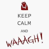 Warhammer Ork - Keep Calm And Waaagh! Vinyl Sticker